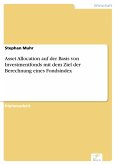 Asset Allocation auf der Basis von Investmentfonds mit dem Ziel der Berechnung eines Fondsindex (eBook, PDF)