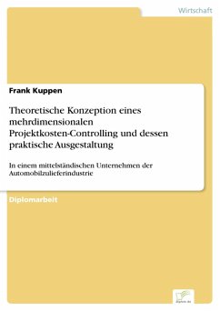 Theoretische Konzeption eines mehrdimensionalen Projektkosten-Controlling und dessen praktische Ausgestaltung (eBook, PDF) - Kuppen, Frank