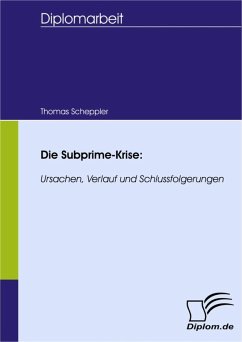 Die Subprime-Krise: Ursachen, Verlauf und Schlussfolgerungen (eBook, PDF) - Scheppler, Thomas