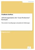 Arbeitsorganisation des &quote;Lean Production&quote; Konzepts (eBook, PDF)