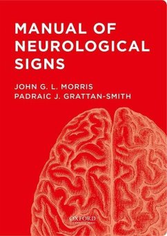 Manual of Neurological Signs - Morris, John G.; Grattan-Smith, Padraic J.
