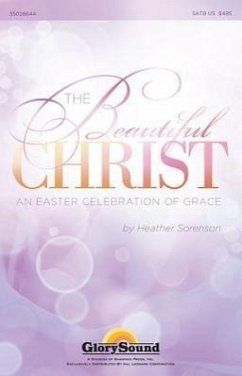 The Beautiful Christ: An Easter Celebration of Grace