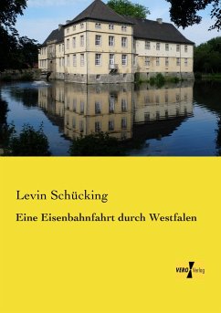 Eine Eisenbahnfahrt durch Westfalen - Schücking, Levin