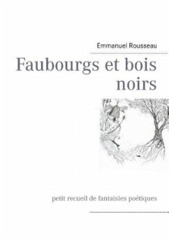 Faubourgs et bois noirs Faubourgs et bois noirs