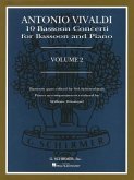 Antonio Vivaldi: 10 Bassoon Concerti for Bassoon and Piano, Volume 2