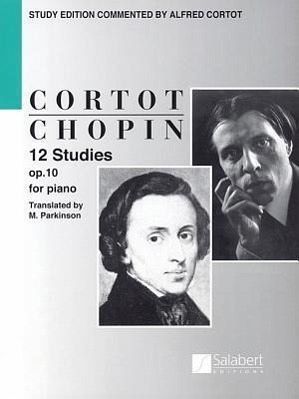 Chopin: 12 Studies for Piano, Op. 10 Chopin: 12 Studies for Piano, Op. 10