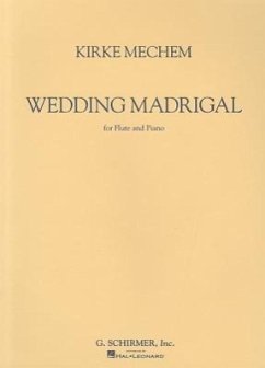 Wedding Madrigal for Flute and Piano - Mechem, Kirke