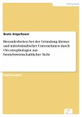 Besonderheiten bei der Gründung kleiner und mittelständischer Unternehmen durch Oecotrophologen aus betriebswirtschaftlicher Sicht (eBook, PDF)