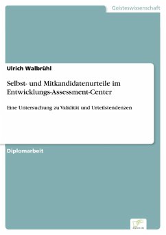 Selbst- und Mitkandidatenurteile im Entwicklungs-Assessment-Center (eBook, PDF) - Walbrühl, Ulrich