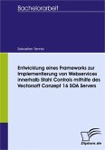Entwicklung eines Frameworks zur Implementierung von Webservices innerhalb Stahl Controls mithilfe des Vectorsoft Conzept 16 SOA Servers (eBook, PDF)