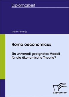 Homo oeconomicus - ein universell geeignetes Modell für die ökonomische Theorie? (eBook, PDF) - Nehring, Martin