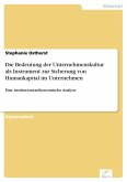 Die Bedeutung der Unternehmenskultur als Instrument zur Sicherung von Humankapital im Unternehmen (eBook, PDF)