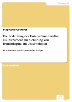 Die Bedeutung der Unternehmenskultur als Instrument zur Sicherung von Humankapital im Unternehmen (eBook, PDF) - Osthorst, Stephanie