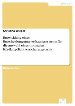 Entwicklung eines Entscheidungsunterstützungssystems für die Auswahl eines optimalen Kfz-Haftpflichtversicherungstarifs (eBook, PDF) - Brieger, Christina