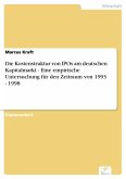Die Kostenstruktur von IPOs am deutschen Kapitalmarkt - Eine empirische Untersuchung für den Zeitraum von 1993 - 1998 (eBook, PDF)