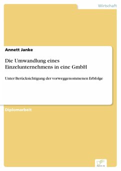 Die Umwandlung eines Einzelunternehmens in eine GmbH (eBook, PDF) - Janke, Annett