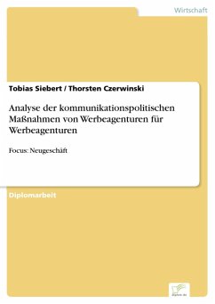 Analyse der kommunikationspolitischen Maßnahmen von Werbeagenturen für Werbeagenturen (eBook, PDF) - Siebert, Tobias; Czerwinski, Thorsten