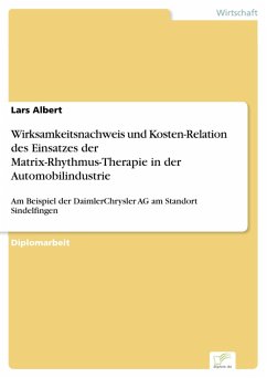 Wirksamkeitsnachweis und Kosten-Relation des Einsatzes der Matrix-Rhythmus-Therapie in der Automobilindustrie (eBook, PDF) - Albert, Lars