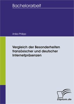 Vergleich der Besonderheiten französischer und deutscher Internetpräsenzen (eBook, PDF) - Philipp, Anika