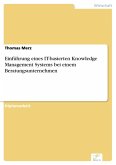 Einführung eines IT-basierten Knowledge Management Systems bei einem Beratungsunternehmen (eBook, PDF)