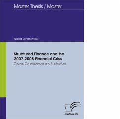 Structured Finance and the 2007-2008 Financial Crisis (eBook, PDF) - Senanayake, Nadia