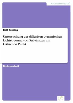 Untersuchung der diffusiven dynamischen Lichtstreuung von Substanzen am kritischen Punkt (eBook, PDF) - Freitag, Rolf