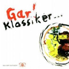 Gar! Klassiker... aus dem Kochsalon - Gar! Klassiker aus dem Kochsalon (2002, DG/Yellow Lounge)