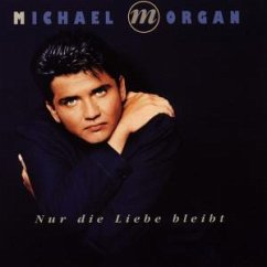 Nur Die Liebe Bleibt - Morgan, Michael