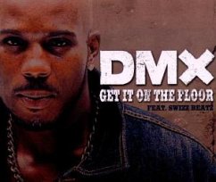 Get It On The Floor - Dmx Feat.Swizz Beatz