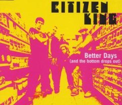 Better Days/Pluckin' Flowers - Citizen King