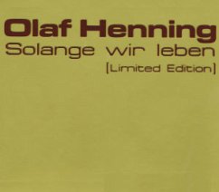 Solange wir leben - Olaf Henning