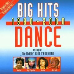 Big Hits 1980-2000 Dance - div. internationale Künstler und Musiker