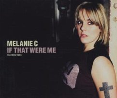 If That Were Me (Inkl. Video-Track) - Melanie C