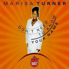 Don't Need To Know Your Name - Marisa Turner