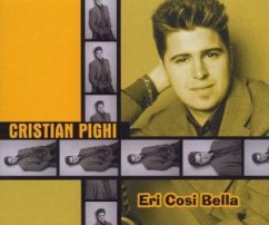 Eri Cosi Bella - Cristian Pighi