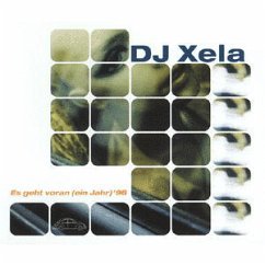 Es Geht Voran (Ein Jahr) '98 - DJ Xela