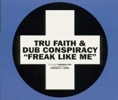 Freak Like Me - Tru Faith & Dub Conspiracy