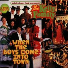 When The Boys Come Into Town - Kelly Family