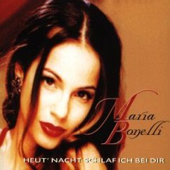 Heut' Nacht Schlaf Ich Bei Dir - Maria Bonelli