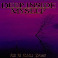 At A Late Hour - Deep Inside Myself