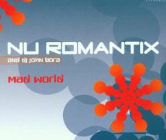 Mad World - Nu Romantix/Dj John Bora