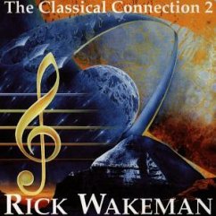 The Classical Connection Vol. 2 - Rick Wakeman