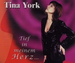 Tief In Meinem Herz - Tina York