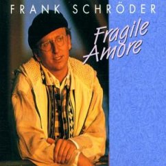 Fragile Amore - Schröder,Frank