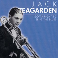 I Gotta Right To Sing The Blue - Teagarden,Jack I Gotta Right To Sing The Blue - Teagarden,Jack