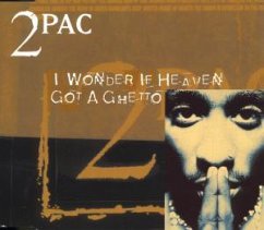 I Wonder If Heaven Got A Ghetto I Wonder If Heaven Got A Ghetto
