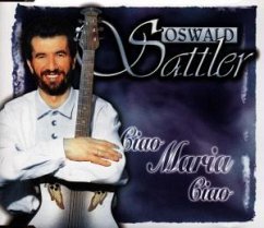 Ciao Maria Ciao - Oswald Sattler