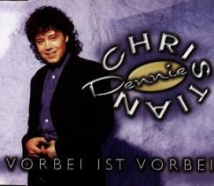 Vorbei Ist Vorbei - Dennie Christian