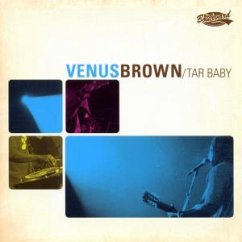 Tar Baby - Venus Brown