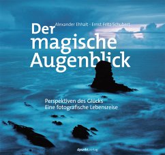 Der magische Augenblick (eBook, ePUB) - Ehhalt, Alexander; Fritz-Schubert, Ernst